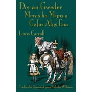 Der an Gweder Meras ha Myns a Gafas Alys Ena: Through the Looking-Glass in Cornish (Paperback)