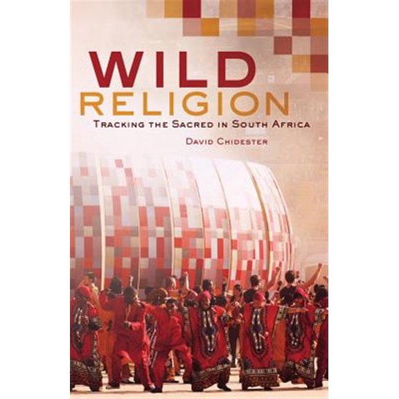 Pre-Owned Wild Religion: Tracking the Sacred in South Africa, (Paperback)