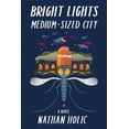 thumbnail image 1 of Pre-Owned Bright Lights, Medium-Sized City (Hardcover) 1941681611 9781941681619, 1 of 1