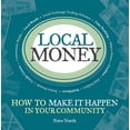 thumbnail image 1 of Pre-Owned Local Money: How to Make It Happen in Your Community (Paperback) 1900322528 9781900322522, 1 of 1