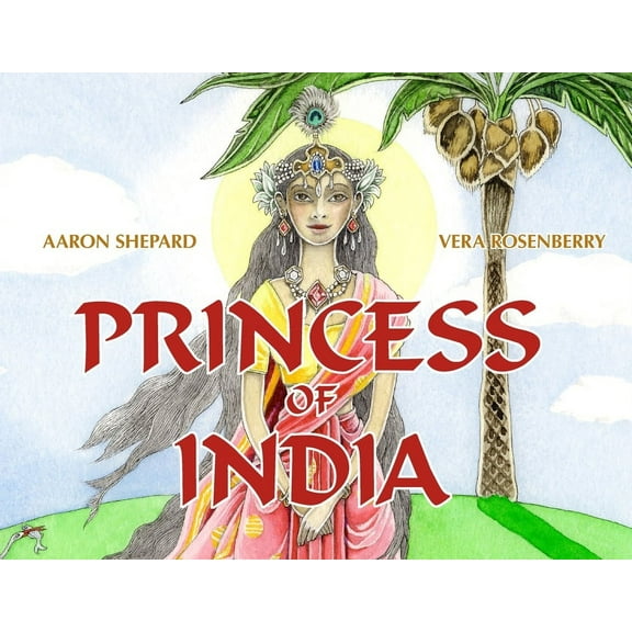 Princess of India: An Ancient Tale (30th Anniversary Edition), (Paperback)