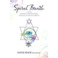 thumbnail image 2 of Spiral Breath: Activating Higher Consciousness, Healing and the Glia Brain, (Paperback), 2 of 3