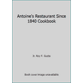 thumbnail image 1 of Pre-Owned Antoine's Restaurant Since 1840 Cookbook (Paperback) 0393000273 9780393000276, 1 of 1