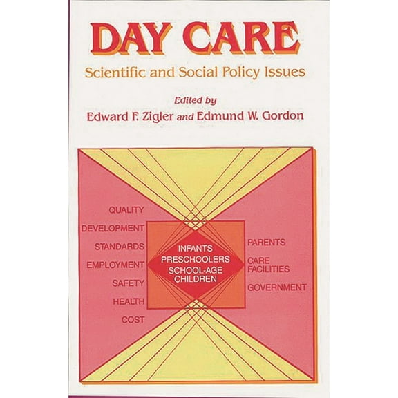 Day Care: Scientific and Social Policy Issues, (Paperback)