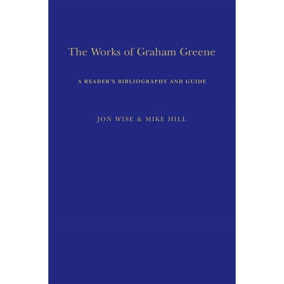 The Works of Graham Greene: A Reader's Bibliography and Guide, (Paperback)