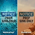 thumbnail image 5 of (2 Pack) Prep Sink Only OSHA Notice Sign 18 Inch X 12 Inch Vinyl Label Decal Sticker Weather Resistant, UV Protected for Workplace, Business, and Construction Site, Made in the USA, 5 of 7