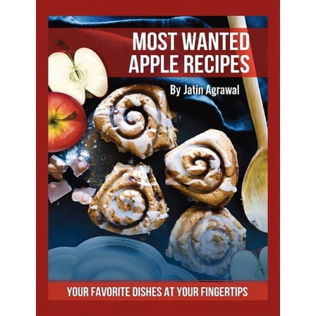 Most Wanted Recipes Most Wanted Apple Recipes, (Paperback)
