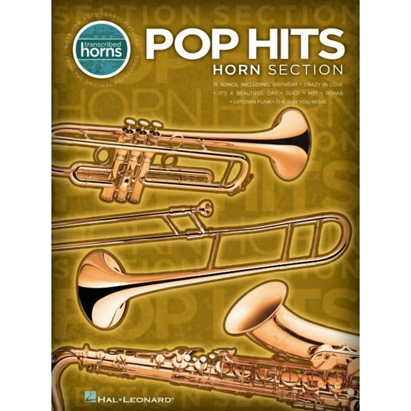 Pop Hits Horn Section: Note-For-Note Transcriptions (Paperback) by Hal Leonard Corp (Creator)