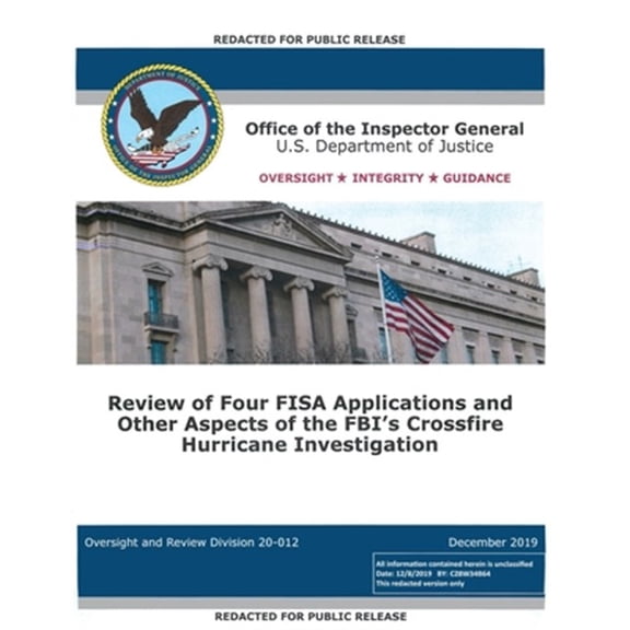 Pre-Owned Office of the Inspector General Report: Review of Four FISA Applications and Other Aspects of the FBI's Crossfire Hurricane Investigation (Paperback)