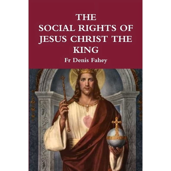The Social Rights of Jesus Christ the King (Paperback)