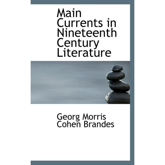 Main Currents in Nineteenth Century Literature (Hardcover)