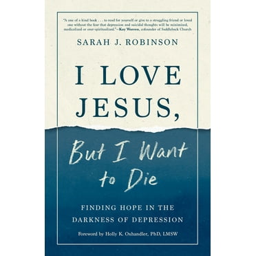 I Love Jesus, But I Want to Die: Finding Hope in the Darkness of Depression, (Paperback)