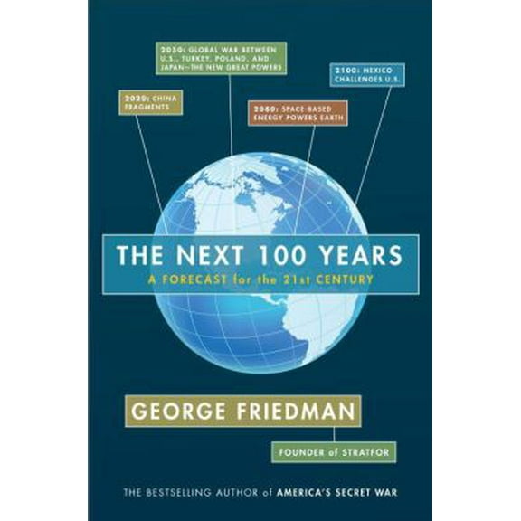 Pre-Owned The Next 100 Years: A Forecast for the 21st Century (Hardcover) 038551705X 9780385517058