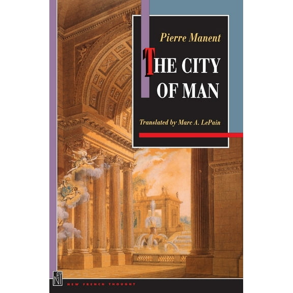 New French Thought The City of Man, (Paperback)