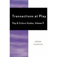 thumbnail image 2 of Transactions at Play (Play and Cultural Studies), 2 of 3