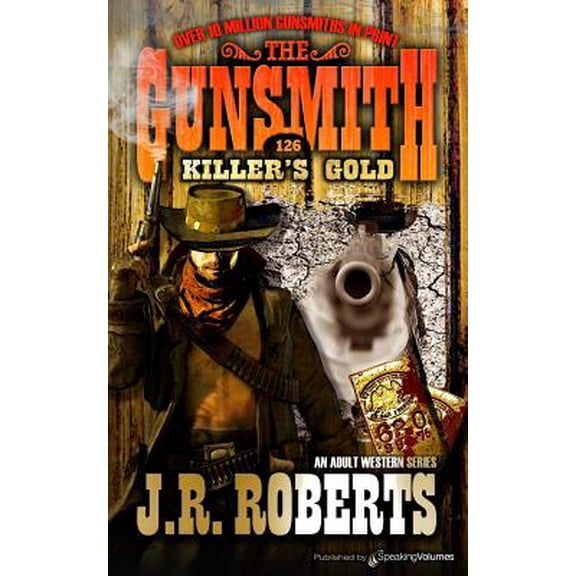 Killer's Gold (Paperback) by J R Roberts