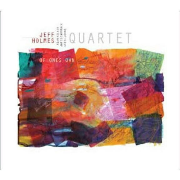 Jeff Holmes Quartet - Of One's Own - Jazz - CD