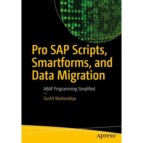 Pre-Owned Pro SAP Scripts, Smartforms, and Data Migration: ABAP Programming Simplified (Paperback)