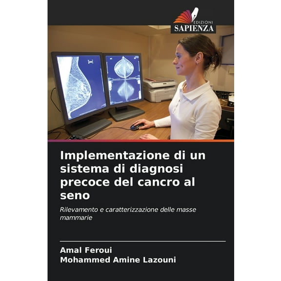 Implementazione di un sistema di diagnosi precoce del cancro al seno, (Paperback)