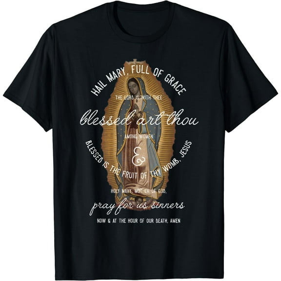 Our Lady of Guadalupe Hail Mary Prayer Catholic Gift T-Shirt