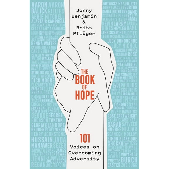 The Book of Hope: 101 Voices on Overcoming Adversity (Hardcover) by Jonny Benjamin, Britt Pflüger