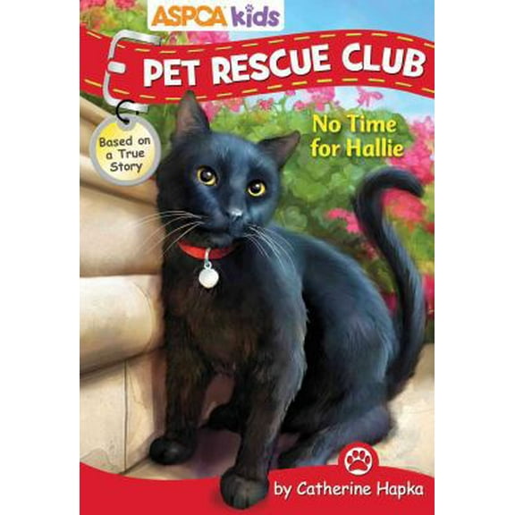Pre-Owned ASPCA Kids: Pet Rescue Club: No Time for Hallie (Paperback) 0794433138 9780794433130