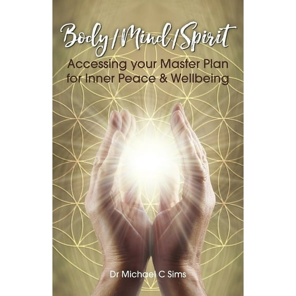 Body/Mind/Spirit: Accessing your Master Plan, (Paperback)