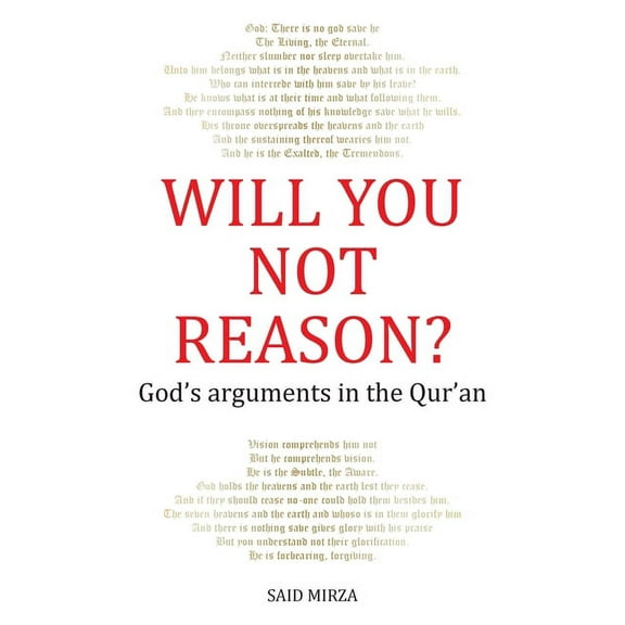 Will You Not Reason?: God's arguments in the Qur'an, (Paperback)