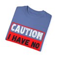 thumbnail image 3 of Funny Saying Warning I Have No Filter Women Men Gag Sign Pun Novelty No Filter Husband Mom Father Sarcasm Wife Unisex Garment-Dyed T-shirt, 3 of 4