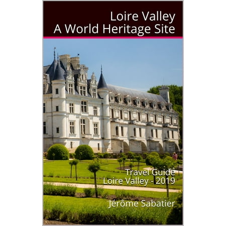 Loire Valley A World Heritage Site - eBook