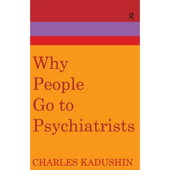 Why People Go to Psychiatrists, (Paperback)