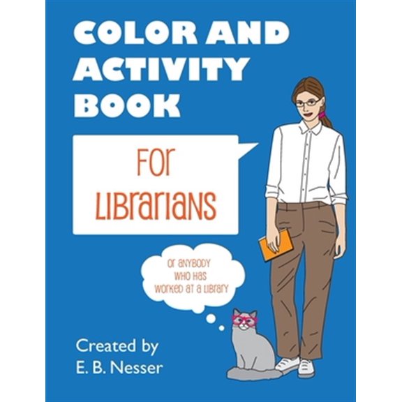 Pre-Owned Color and Activity Book for Librarians: Or anybody who has worked at a library Paperback