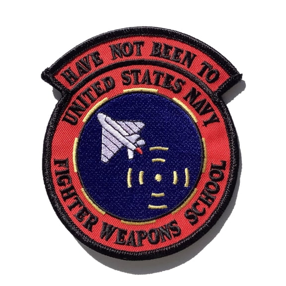 Have Not Been To United States Navy Fighter Weapons School 'Top Gun' Patch - With Hook and Loop
