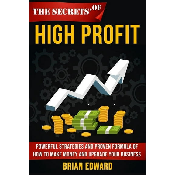 The Secrets Of High Profit (Paperback)