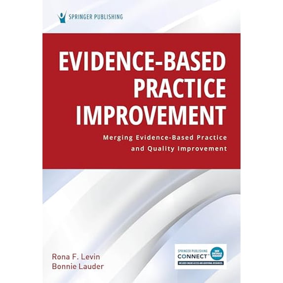 Pre-Owned Evidence-Based Practice Improvement: Merging Evidence-Based Practice and Quality Improvement, 9780826182135, 0826182135, Paperback, First Edition edition