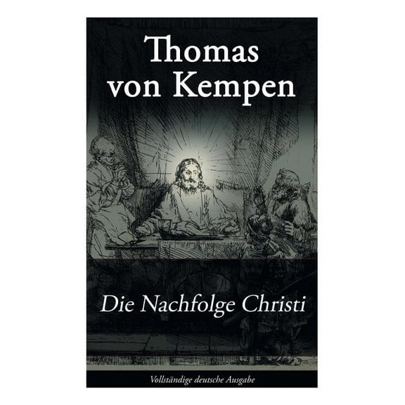 Die Nachfolge Christi: De imitatione Christi, (Paperback)