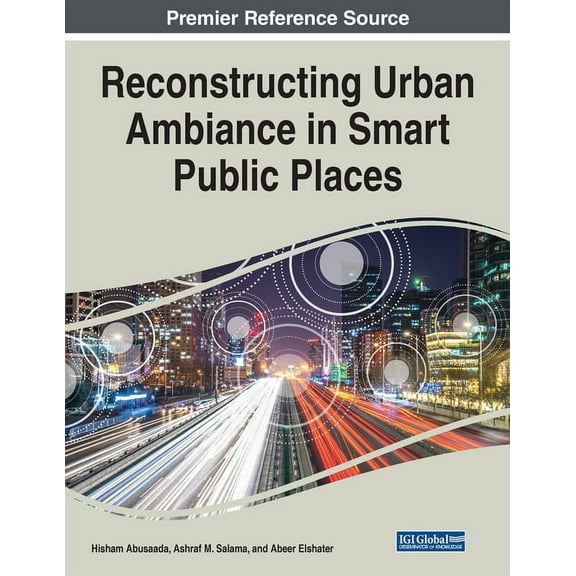Reconstructing Urban Ambiance in Smart Public Places, (Paperback)
