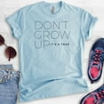 thumbnail image 6 of Don't Grow Up It's A Trap Shirt, Unisex Women's Men's Shirt, Cute Saying Shirt, Funny Saying Shirt, Heather Light Blue, Medium, 6 of 6