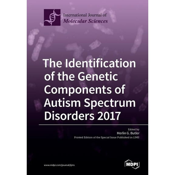 The Identification of the Genetic Components of Autism Spectrum Disorders 2017, (Paperback)