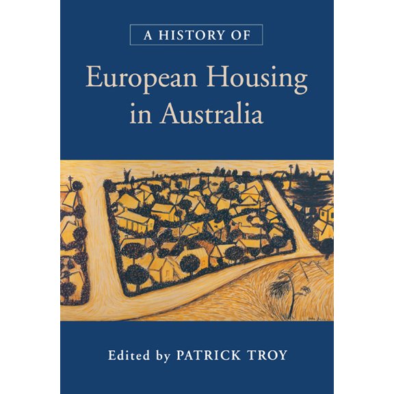A History of European Housing in Australia, (Paperback)