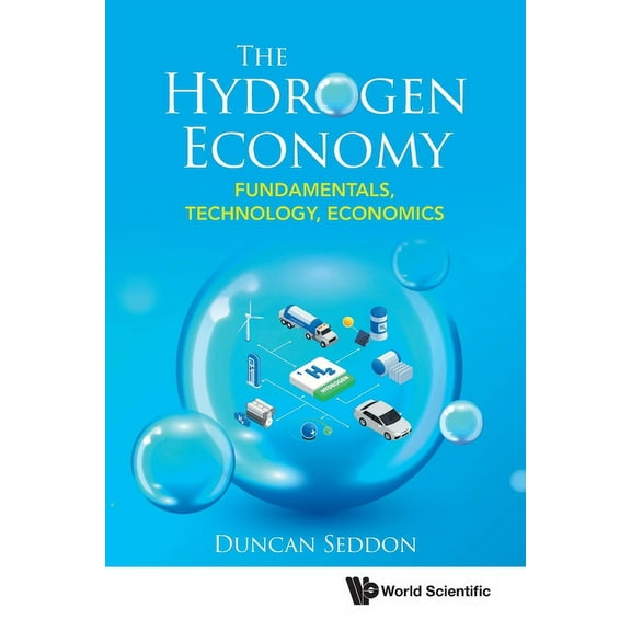 The Hydrogen Economy: Fundamentals, Technology, Economics, (Paperback)