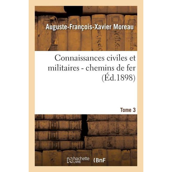 Sciences Sociales: Connaissances Civiles Et Militaires - Chemins de Fer Tome 3 (Paperback)