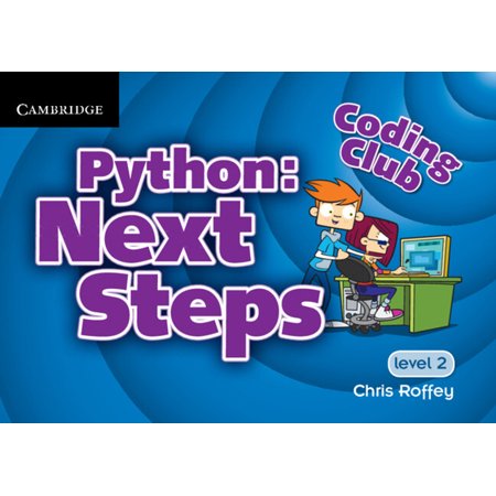 Coding Club Coding Club Python: Next Steps Level 2 (Paperback)