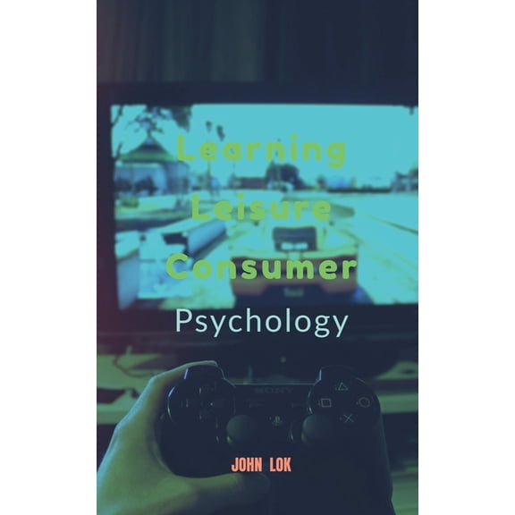 Learning Leisure Consumer, (Paperback)