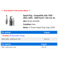 thumbnail image 2 of Spark Plug - Compatible with 1998 - 2003, 2005 - 2008 Ford F-150 4.2L V6 1999 2000 2001 2002 2006 2007, 2 of 2