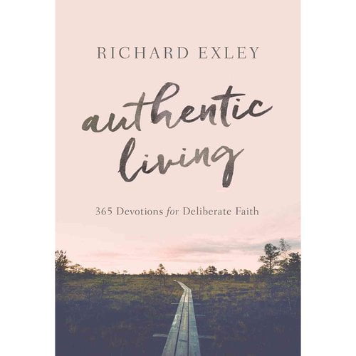 Authentic Living: 365 Devotions for Deliberate Faith