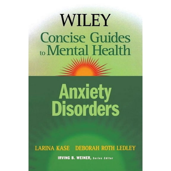 Wiley Concise Guides to Mental Health Wiley Concise Guides to Mental Health: Anxiety Disorders, (Paperback)