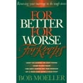 thumbnail image 1 of Pre-Owned For Better, for Worse, for Keeps: Renewing Your Marriage in the Tough Times (Paperback) 0880706244 9780880706247, 1 of 1