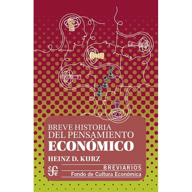 BREVE HISTORIA DEL PENSAMIENTO ECONOMICO FONDO DE CULTURA ECONOMICA Pasta Blanda