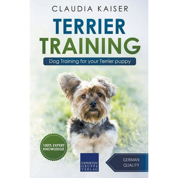 Terrier Training Terrier Training - Dog Training for your Terrier puppy, Book 1, (Paperback)